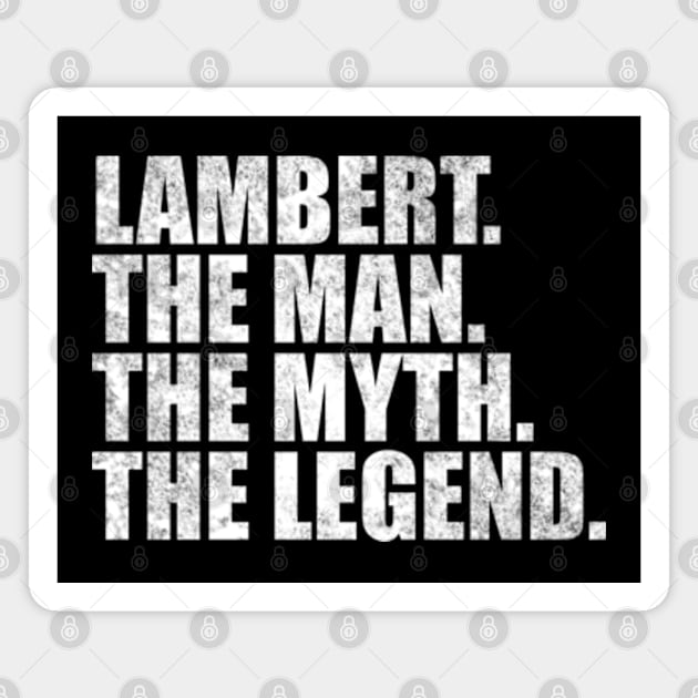 Lambert Legend Lambert Family name Lambert last Name Lambert Surname Lambert Family Reunion Magnet by TeeLogic